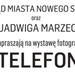 Z telefonu – wystawa fotografii Jadwigi Marzec Z telefonu – wystawa fotografii Jadwigi Marzec