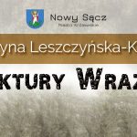 Faktury wrażeń 2 – wystawa grafiki na bazie fotografii autorstwa Katarzyny Leszczyńskiej-Kaszuby