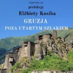 [Muszyna]: Gruzja poza utartym szlakiem