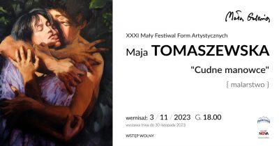 [wystawa]: Maja Tomaszewska ”Cudne manowce”