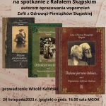 [Piwniczna-Zdrój]: Spotkanie z Rafałem Skąpskim – autorem opracowania wspomnień Zofii z Odrowąż-Pieniążków Skąpskiej