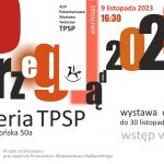 [wydarzenie]: XLIV Pokonkursowa Wystawa Twórców TPSP oraz konkurs „Przegląd 2023”