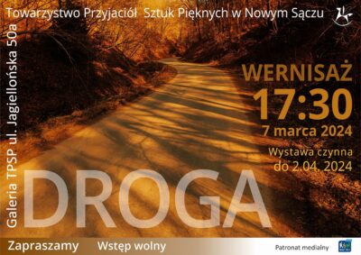 [wystawa]: Wystawa zbiorcza Towarzystwa Przyjaciół Sztuk Pięknych pt. „Droga”
