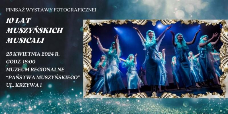 Finisaż wystawy fotograficznej „10 lat Muszyńskich Musicali” w Muszynie