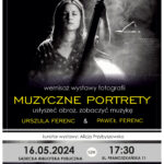 [wystawa]: Wernisaż wystawy „MUZYCZNE PORTRETY – usłyszeć obraz, zobaczyć muzykę”