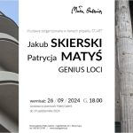 [wystawa]: Jakub Skierski i Patrycja Matyś “Genius Loci”