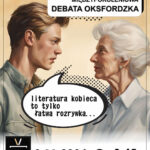 [wydarzenie]: Międzypokoleniowa debata oksfordzka „Literatura kobieca to tylko łatwa rozrywka”