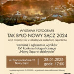 [ Wydarzenie]: Wystawa Fotografii – „TAK BYŁO NOWY SĄCZ 2024 czyli miniony rok w obiektywie sądeckich reporterów”