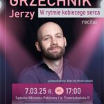 [ Wydarzenie]: Recital Jerzego Grzechnika „W rytmie kobiecego serca”