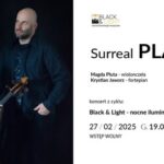 [Wydarzenie]: SURREAL PLAYERS – koncert z cyklu Black & Light – nocne iluminacje muzyczne