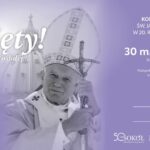 [Wydarzenie]:Koncert w hołdzie wielkim Polakom – „Święty !Przekażcie to dalej”