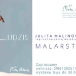 [Wydarzenie]: Wernisaż wystawy Julity Malinowskiej -idąc na Czarodziejską Górę/ Ludzie – Malarstwo