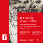 [Wydarzenie]: Wystawa malarstwa i rysunku Ja Lissitzky „KOCHANI LUDOŻERCY”