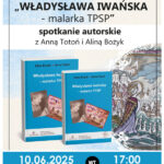 [Wydarzenie]: Promocja książki „Władysława Iwańska – malarka TPSP”