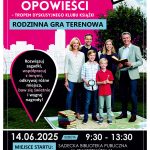 [Wydarzenie]:Rodzinna Gra Terenowa – W Poszukiwaniu Opowieści