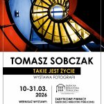 [Wydarzenie]: Wernisaż wystawy fotografii Tomasza Sobczaka
